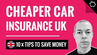 How to Get CHEAPER Car Insurance UK | Save Money on Car Insurance!