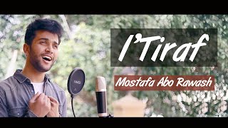 Mostafa Abo Rawash - I’Tiraf | مصطفى ابورواش  - إعتراف