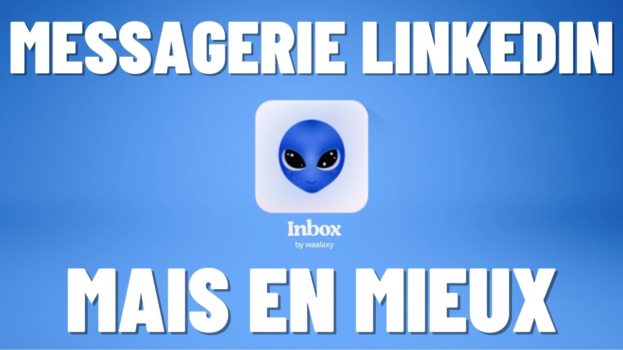 Waalaxy | La Prospection LinkedIn (enfin) simple — Waalaxy - Améliorez votre messagerie LinkedIn (YouTube video ad)