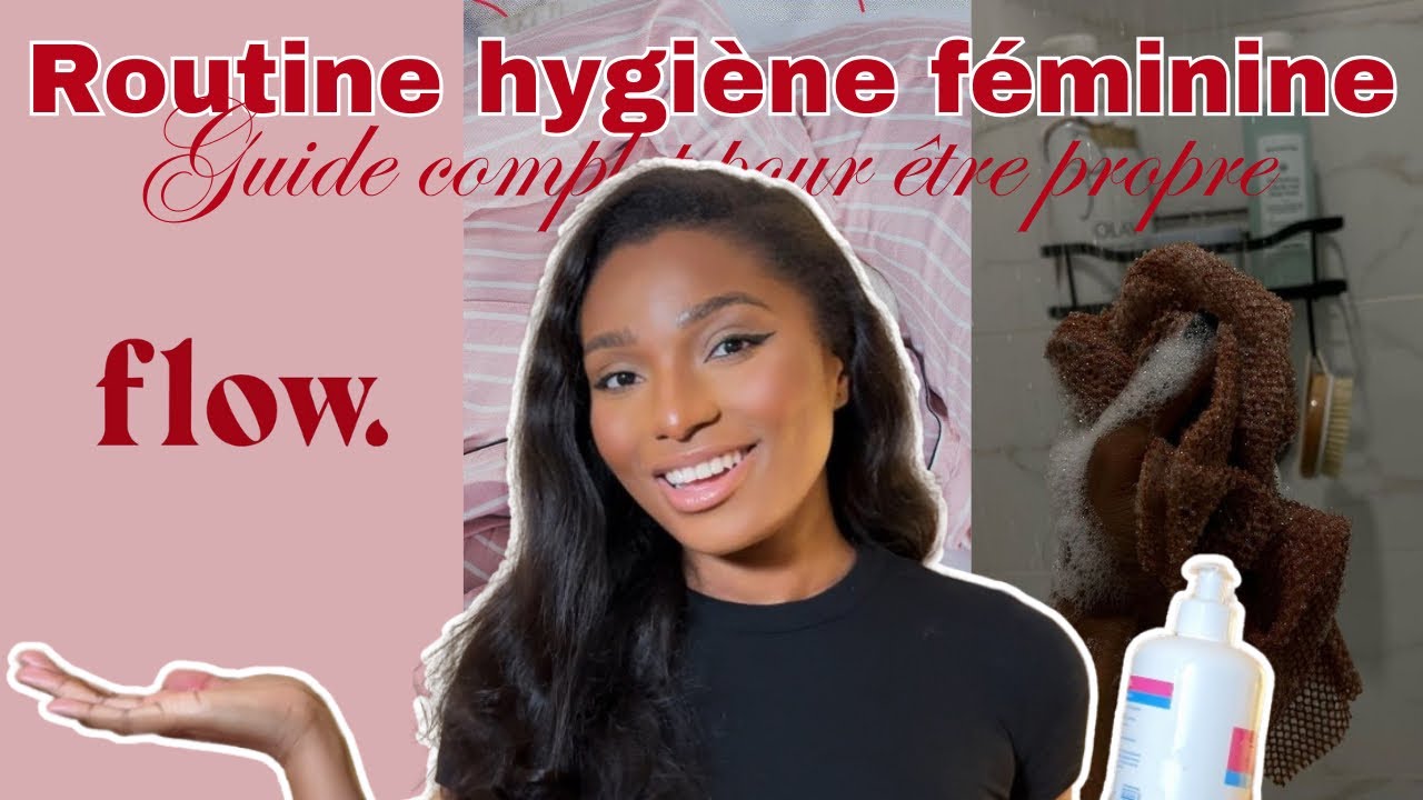 Routine hygiène féminine en période menstruelle | le guide complet pour ...