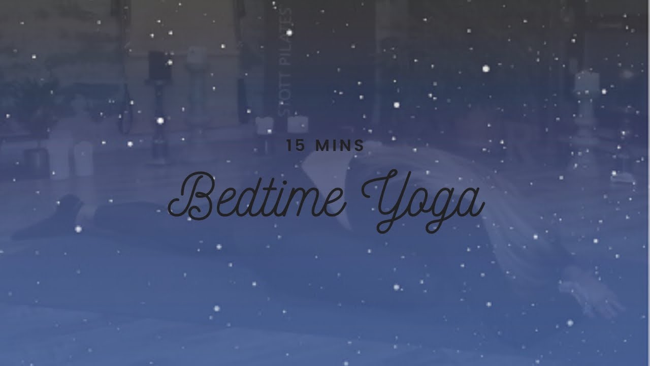 15 minute Bedtime Yoga - YouTube