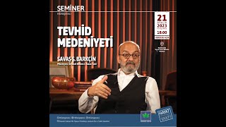 Tevhid Medeniyeti - Savaş Ş Barkçin