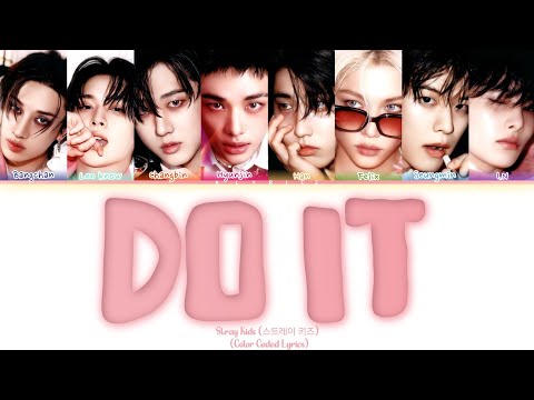 STRAY KIDS 스트레이 키즈 DO IT Color Coded Lyrics