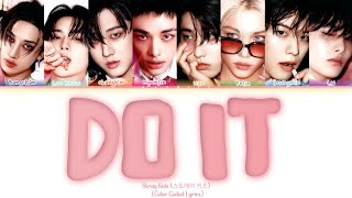 STRAY KIDS (스트레이 키즈) DO IT (Color Coded Lyrics)