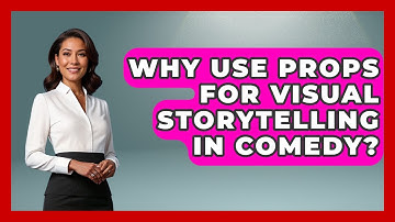Why Use Props For Visual Storytelling In Comedy? - Open Mic Manual