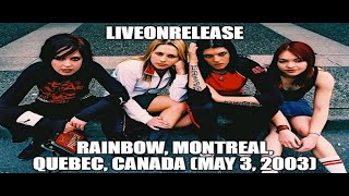 LiveonRelease - Live at Rainbow, Montreal, Quebec (05-03-2003) Full Show Audio