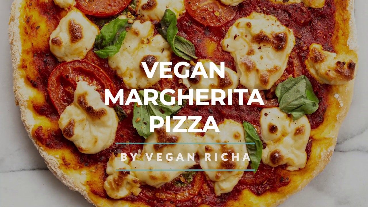 VEGAN MARGHERITA PIZZA With Cashew Mozzarella Vegan Richa Recipes
