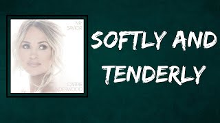 Carrie Underwood - Softly And Tenderly (Lyrics)