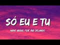 Nuno Abdul- Só Eu & Tu Feat. Rui Orlando [letra]