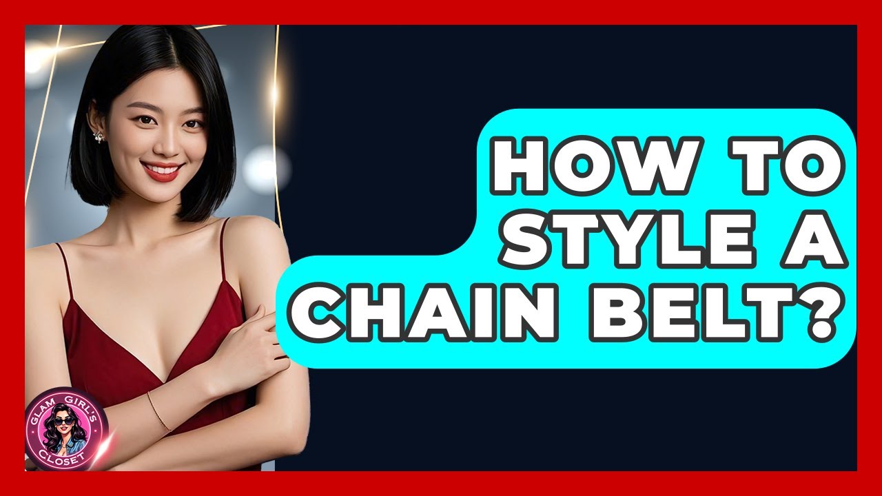 How To Style A Chain Belt? - Glam Girl's Closet