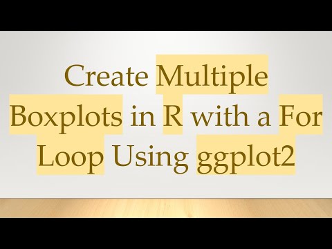 Create Multiple Boxplots in R with a For Loop Using ggplot2