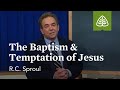 The Baptism & Temptation of Jesus: Dust to Glory with R.C. Sproul