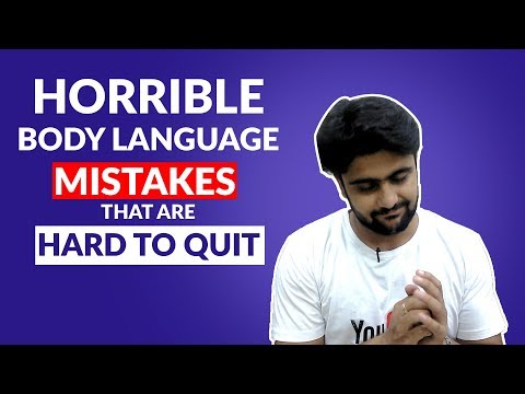 Horrible Body Language Mistakes that are hard to quit | Hindi