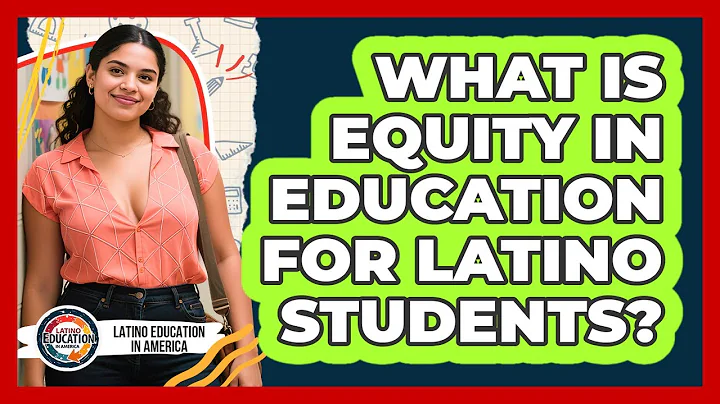 What Is Equity In Education For Latino Students? - Latino Education in America
