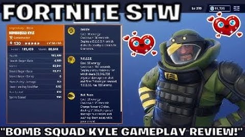 FORTNITE STW:"BOMB SQUAD KYLE GAMEPLAY REVIEW!"