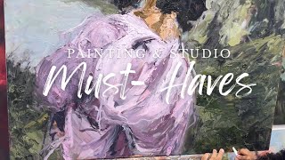 Oil painting supplies I can’t live without