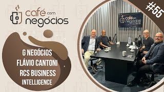 Café com Negócios #55 - G Negócios, Flávio Cantoni e RCS Business Intelligence