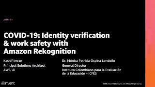 AWS re:Invent 2020: COVID-19: Identity verification \& work safety with Amazon Rekognition