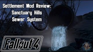 Fallout 4 Settlement Mod Review:  Sanctuary Hills Sewer System