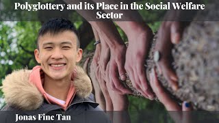 Jonas Fine Tan - Polyglottery and its Place in the Social Welfare Sector