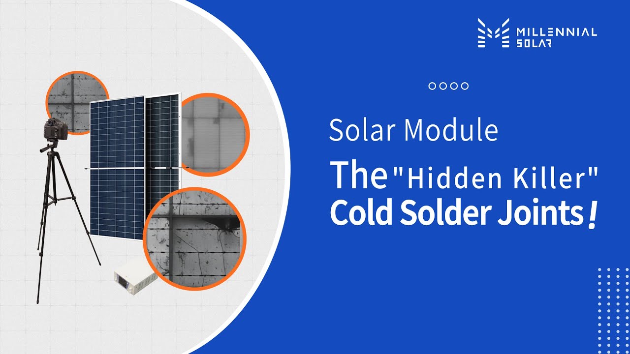 Cold Solder Joint：A Hidden Defect in PV Modules