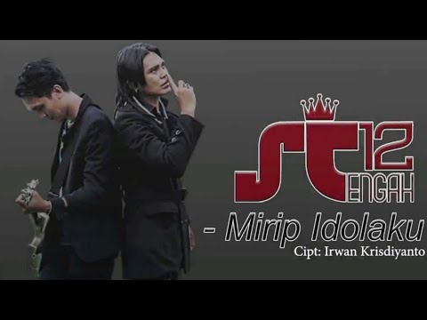 Stengah 12 Band - Mirip Idolaku