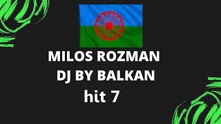 Video thumbnail of "Milos Rozman  hit 7"