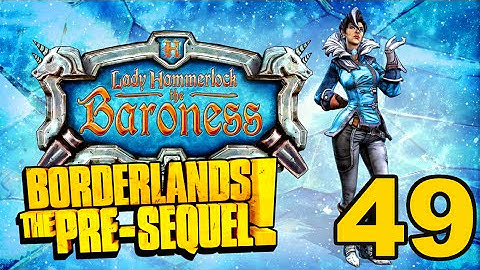 Borderlands The PreSequel // Ep 49 // Defeat Empyrean Sentinel *SERIES COMPLETED*