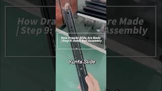 How Drawer Slides Are Made in China | Step 9: Outer Rail Assembly