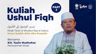 Part 4 - Kuliah Ushul Fiqh: Kitab Taisir al Wushul Ilaa al Ushul