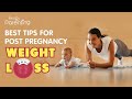 10 Effective Tips to Lose Weight After Pregnancy