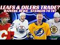 NHL Trade Rumours - Leafs & Oilers Trade? Stamkos to TB? Habs, Canucks, Bruins, Pens, Waivers News