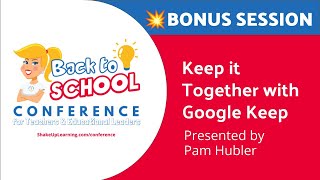 Keep it Together with Google Keep (presented by Pam Hubler)