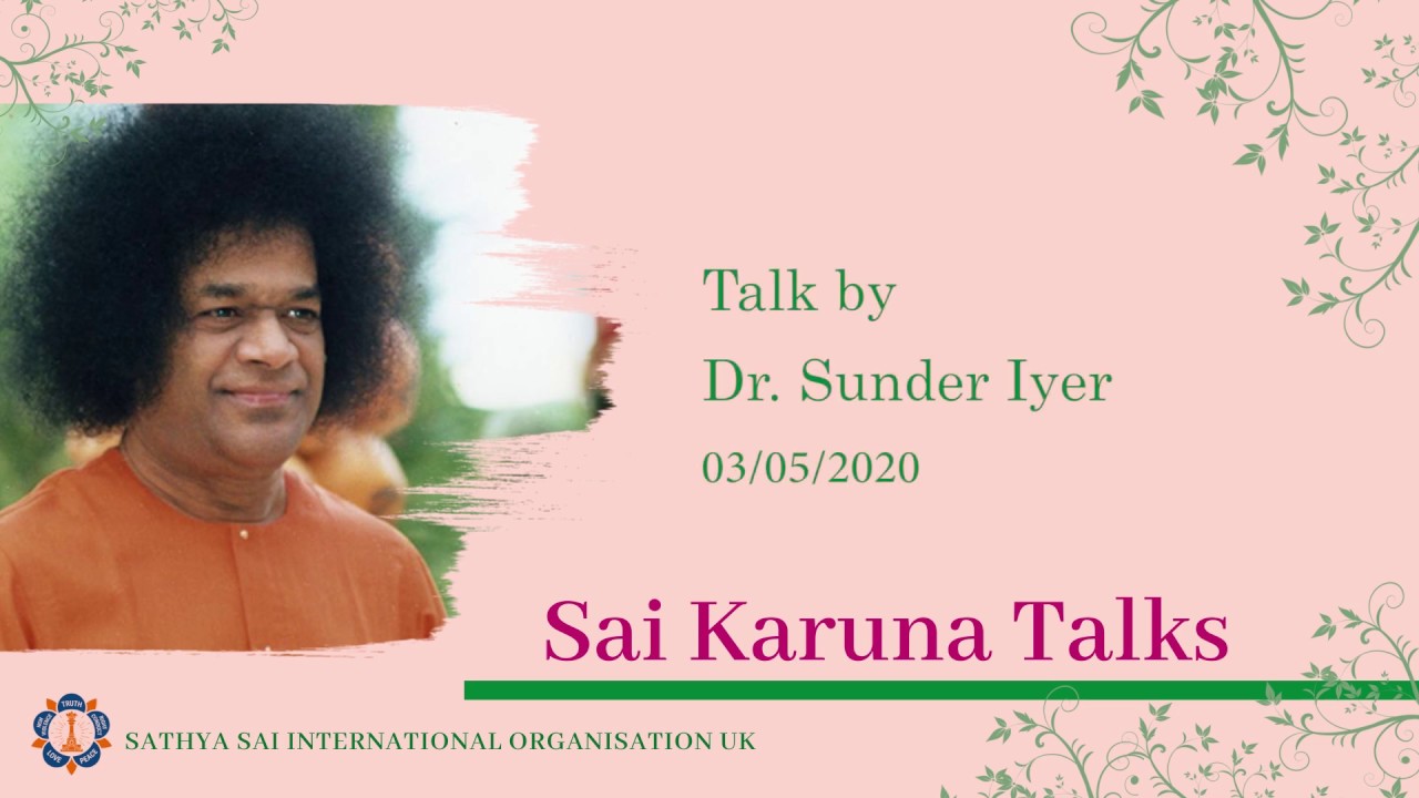 Episode 6 - Sai Karuna Talks - Talk by Dr Sundar Iyer