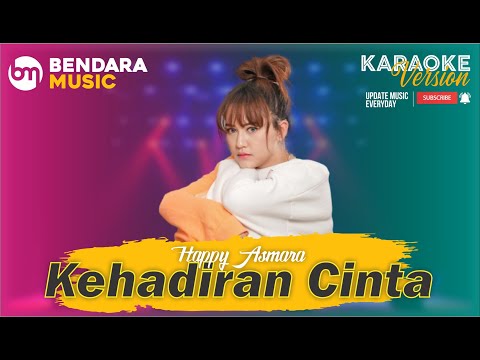 KEHADIRAN CINTA -  HAPPY ASMARA - DANGDUT KOPLO - (KARAOKE VERSION)