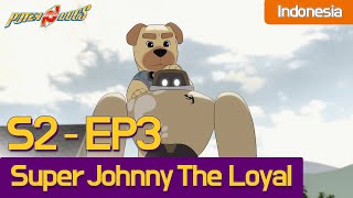 [PotenDogs S2] EP03 - Super Johnny The Loyal Butler l Indonesia Bahasa Version