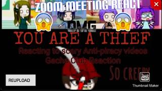 Zoom meeting react to creepy Anti piracy screen videos xD/Gacha Club Reaction [REUPLOAD]