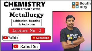 Class 10 | Metallurgy | Calcination | Roasting | Reduction | L-2
