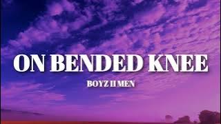 Boyz II Men - On Bended Knee (Lyrics)