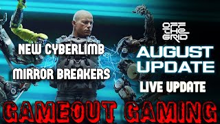 Off The Grid | Live Update New Cyberlimb the Mirror Breakers | GAMEOUT GAMING