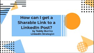 How can I get the Link to a Post on LinkedIn so I can share it on LinkedIn and outside of LinkedIn