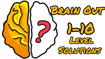 Brain Out 1-10 Level Solutions..