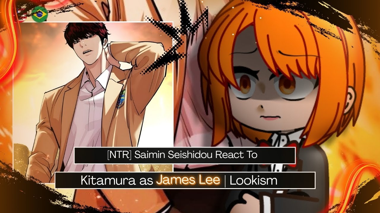 🥊😈 [NTR] Saimin Seishidou React to MC as James Lee |  Lookism | 🇧🇷🇺🇸 | Parte 2