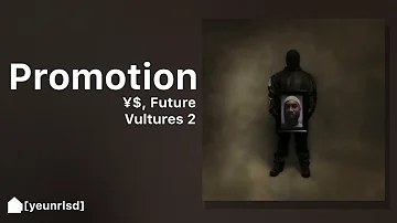 ¥$ - PROMOTION Ft. Future [VULTURES 2 | NEW]
