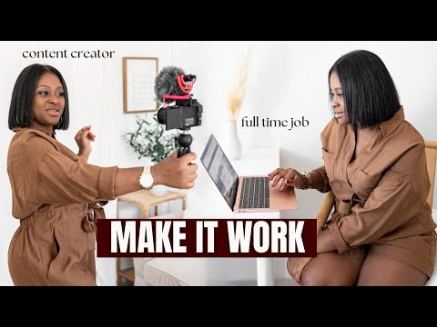 You DON'T have to Choose! You can be a Content Creator with a Full Time Job (SUCCESSFULLY)