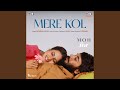 Mere Kol (From "MOH")