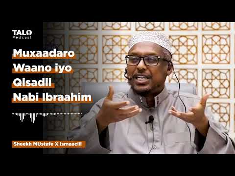 Qisadii Nabi Ibraahim Qisooyin Sheekh Mustafe X Ismaaciil Haaruun