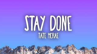 Video thumbnail of "Tate McRae - stay done"