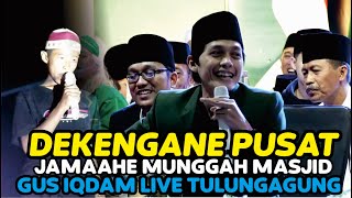 LIVE ULANG GUS IQDAM DEKENGANE PUSAT JAMAAH MUNGGAH MESJID GUS IQDAM MUMET