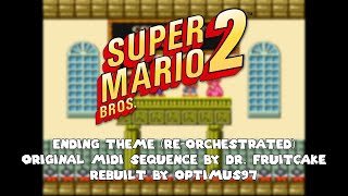 Super Mario Bros. 2 - Ending theme (orchestrated by Dr. Fruitcake and Optimus97)
